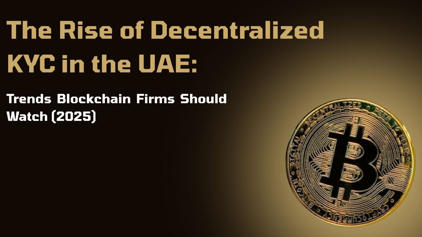 Why is 2025 Is the Right Time to Hire Blockchain Developers in the UAE?