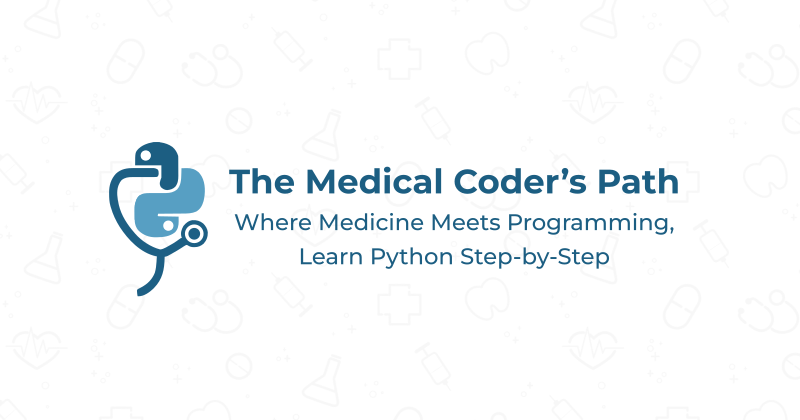 The Medical Coder’s Path: Learn Python as a Medical Student