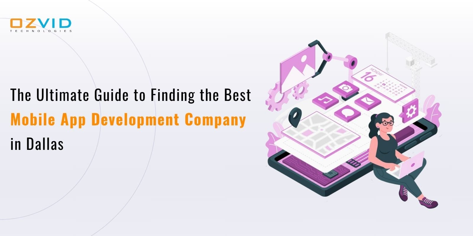 The Ultimate Guide to Finding the Best Mobile App Development Company in Dallas