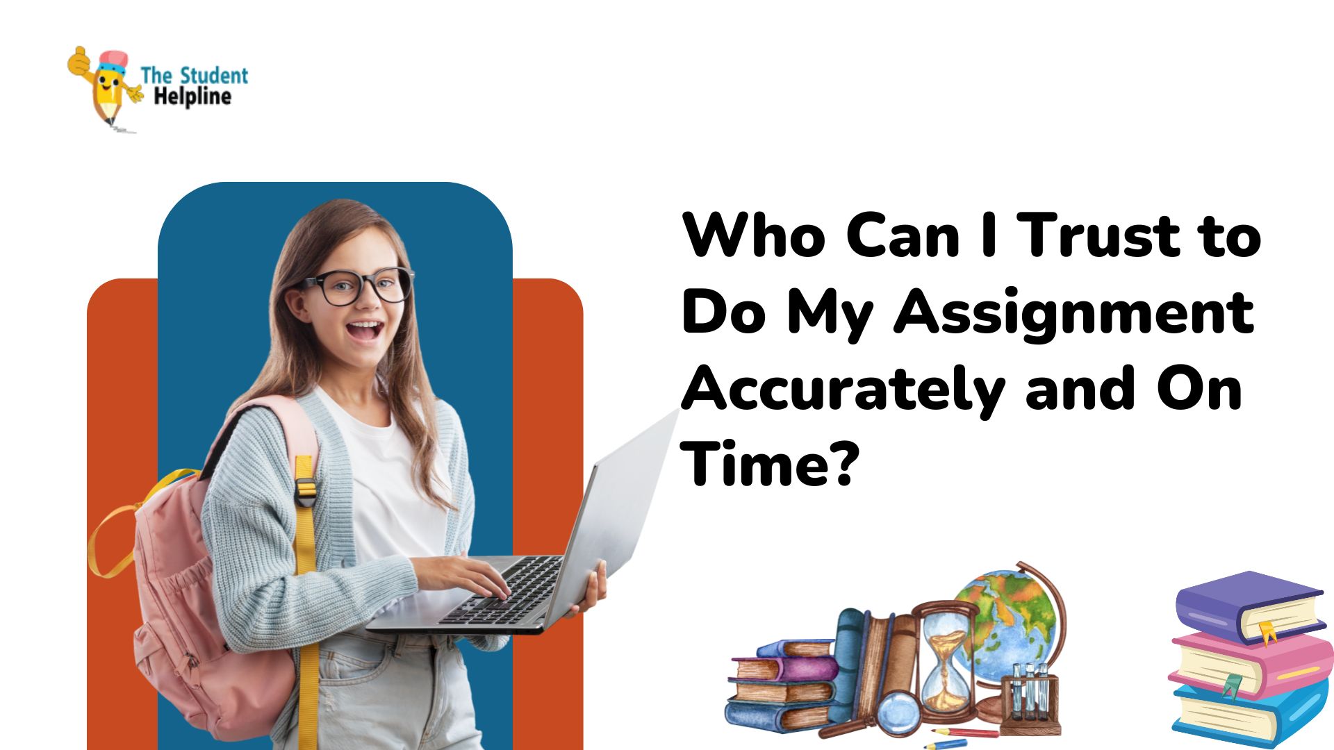 Who Can I Trust to Do My Assignment Accurately and On Time?