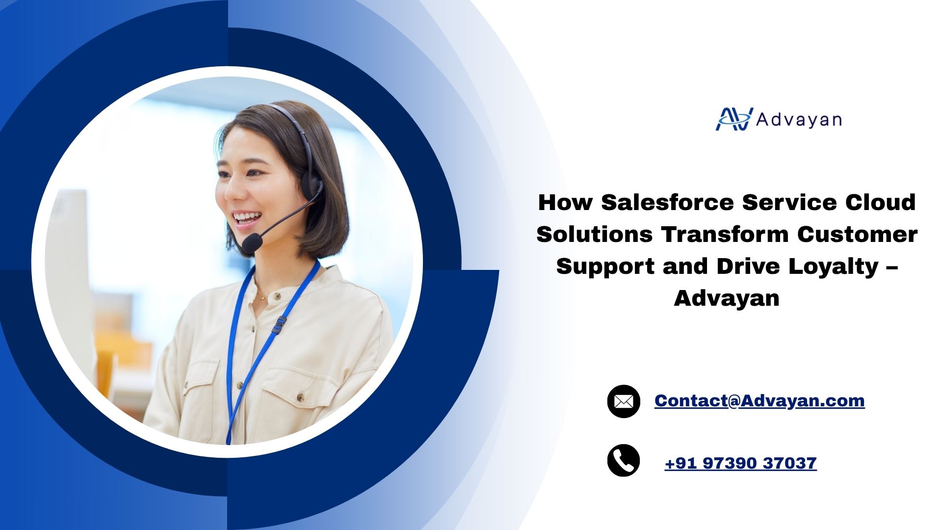 How Salesforce Service Cloud Solutions Transform Customer Support and Drive Loyalty — Advayan