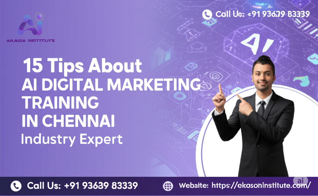 15 Tips About AI Digital Marketing Training in Chennai from Industry Expert