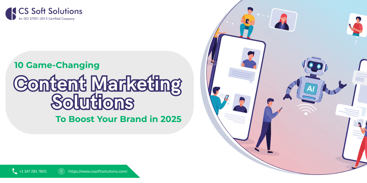 10 Game-Changing Content Marketing Solutions to Boost Your Brand in 2025