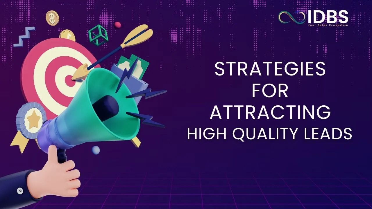 Strategies for Attracting Highly Qualified Leads | Idbs Global