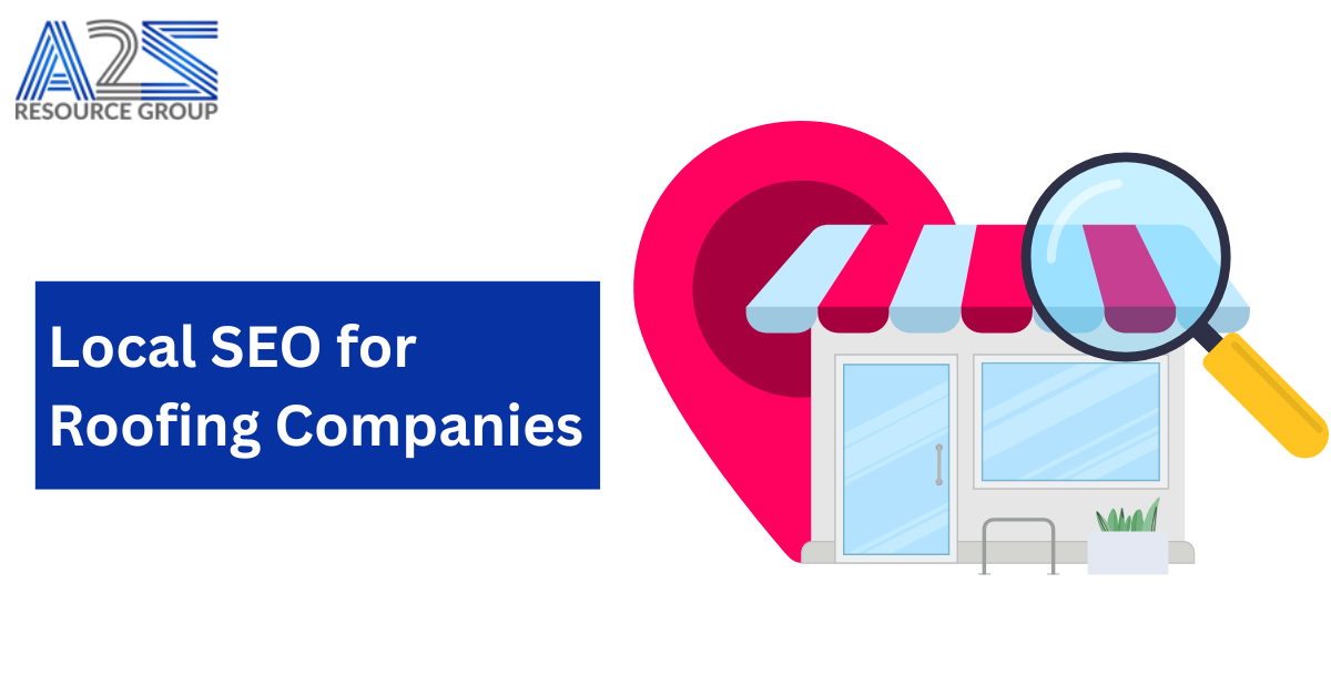 Local SEO for Roofing Companies: A Game-Changer for A2Z Resource Group