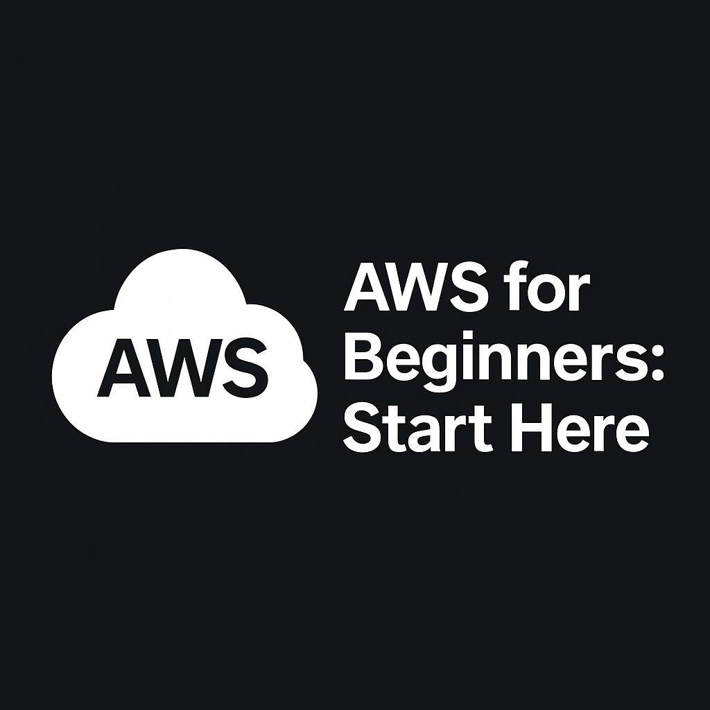 AWS for Beginners: Start Here