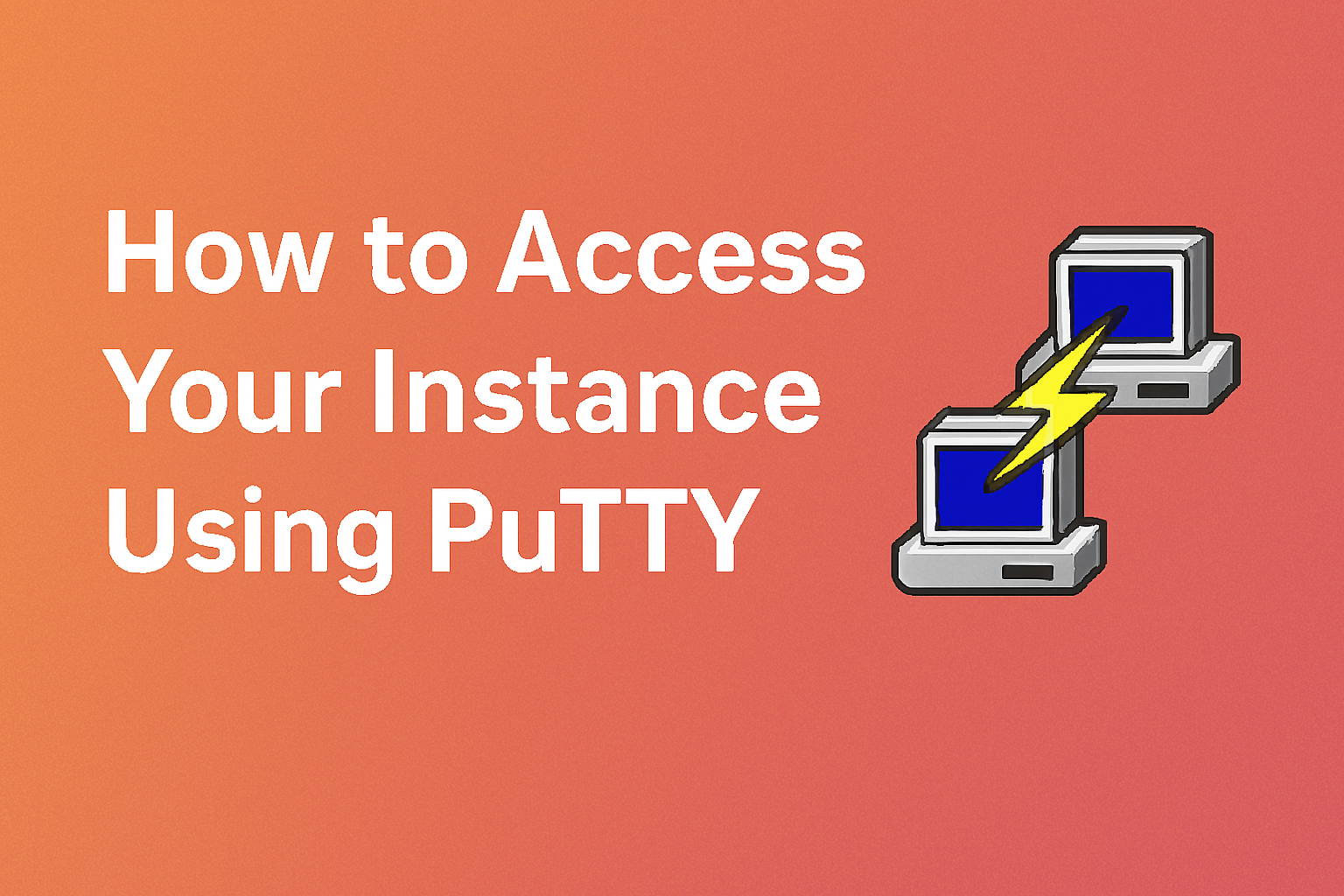 Access Servers with PuTTY: Quick Guide