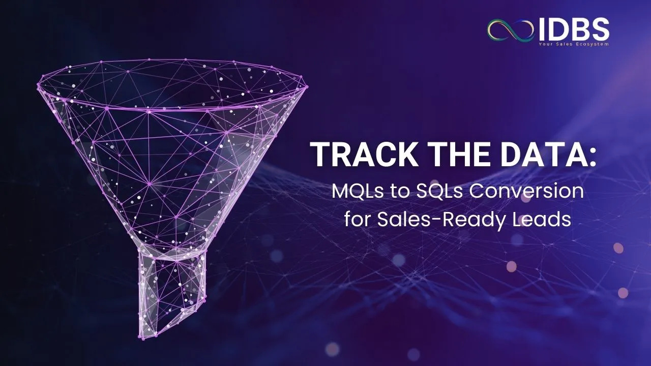MQLs to SQLs: Turning Leads into Real Opportunities | Idbs Global
