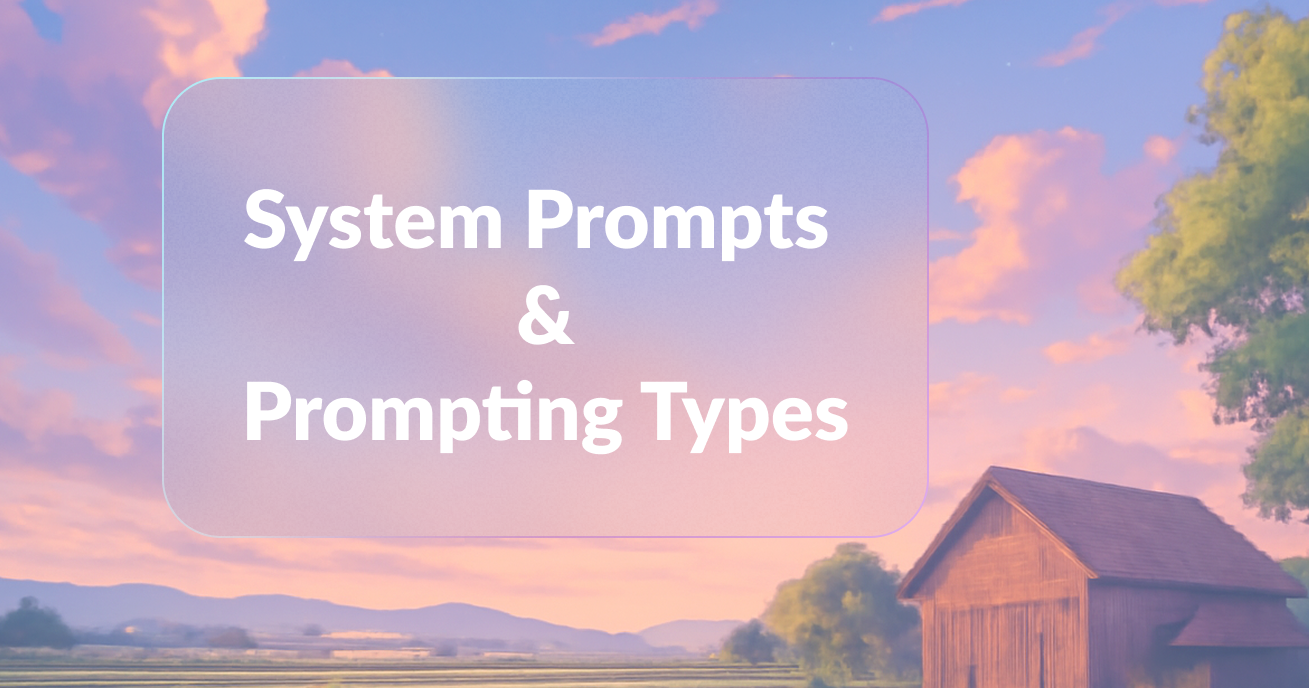 System Prompts & Prompting Types: A Beginner’s Guide to AI Conversations