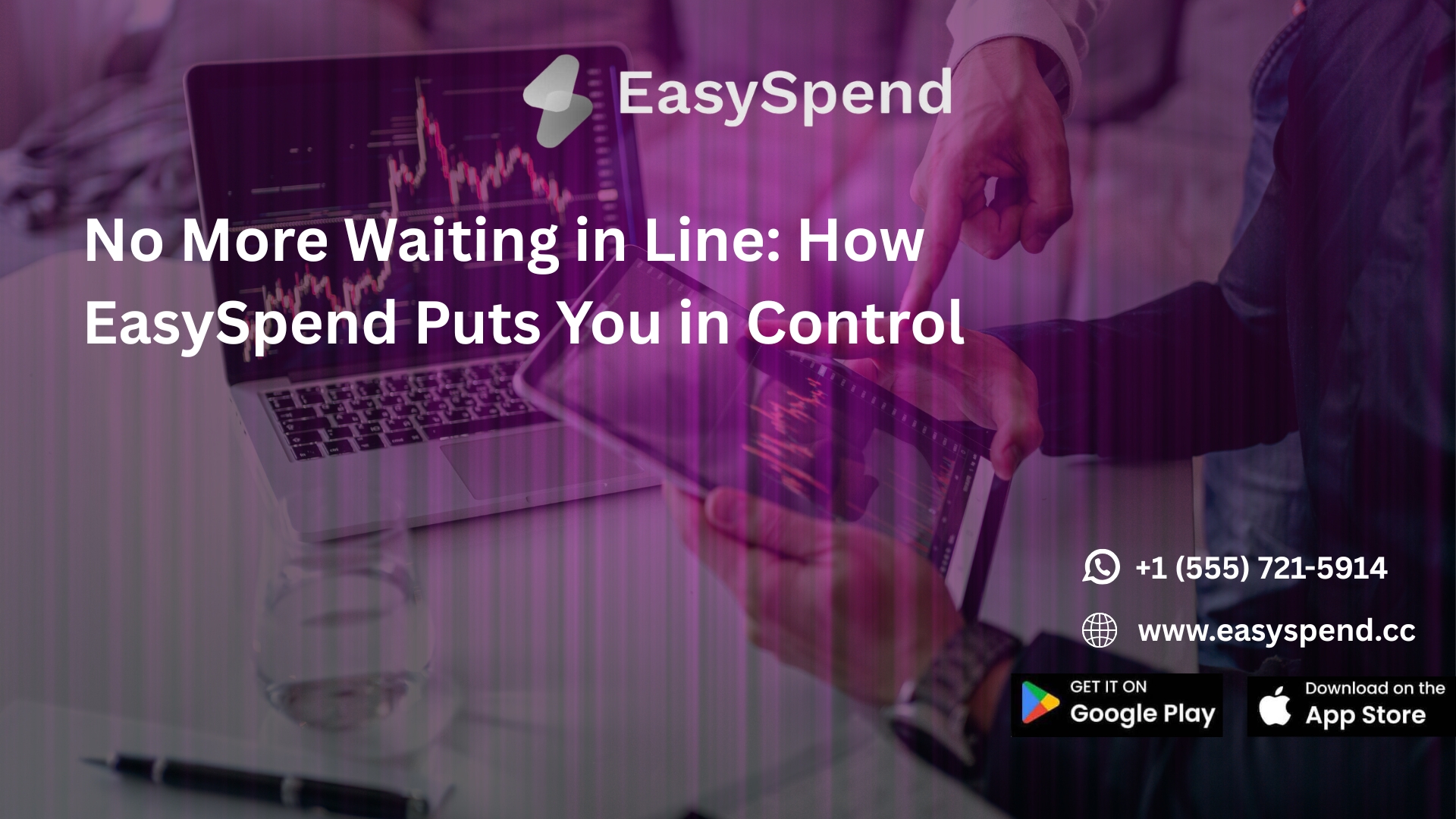 No More Waiting in Line: How EasySpend Puts You in Control