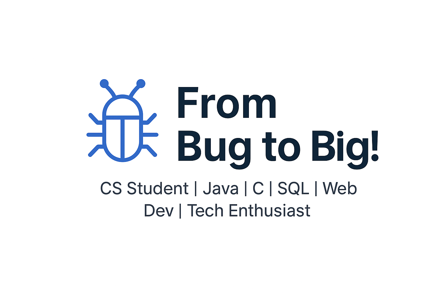 From Bug to Big!