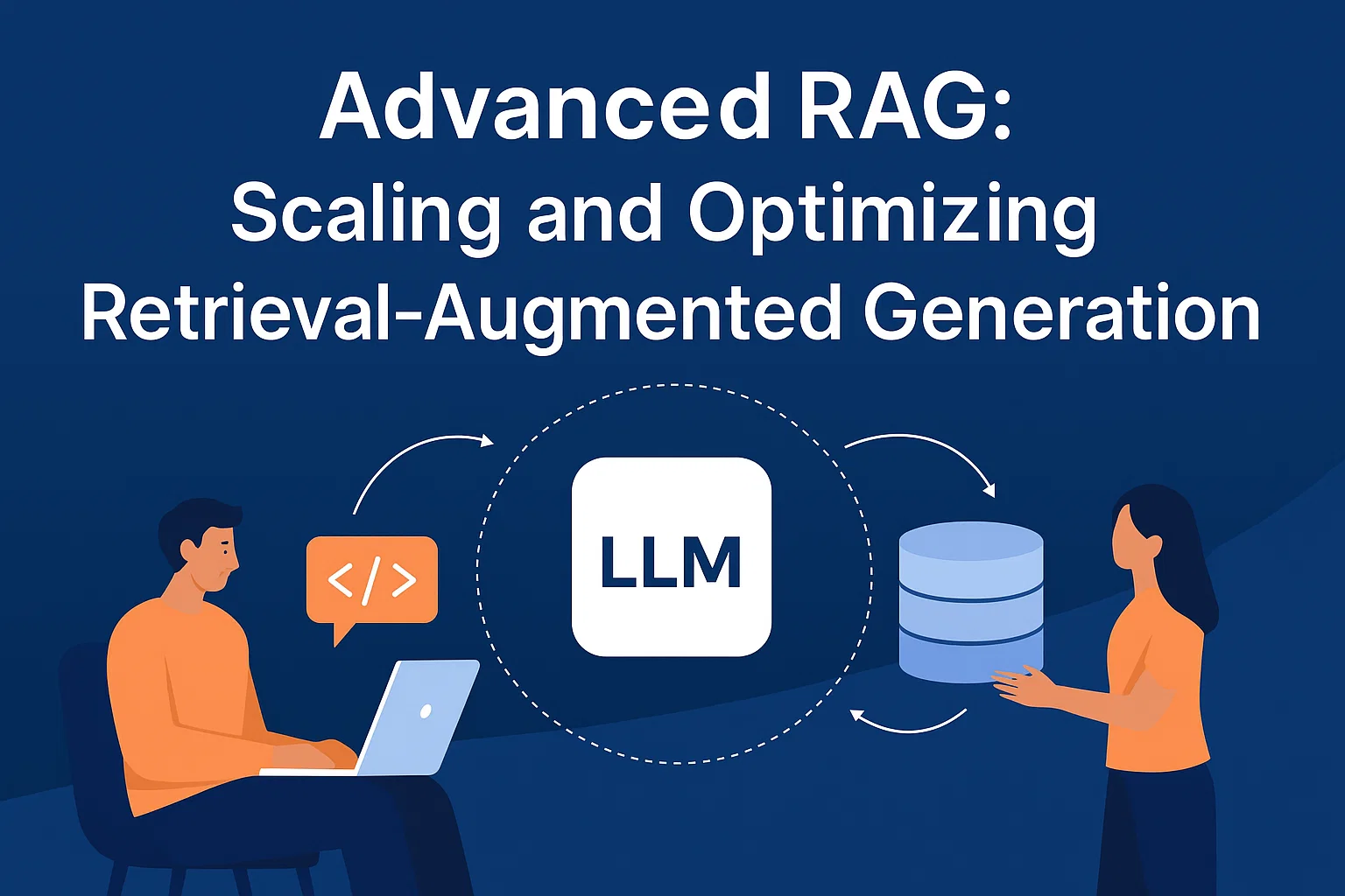Advanced RAG Concepts: Scaling and Optimizing Retrieval-Augmented Generation