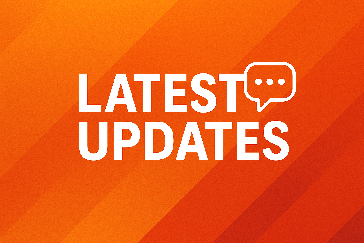 Latest Updates