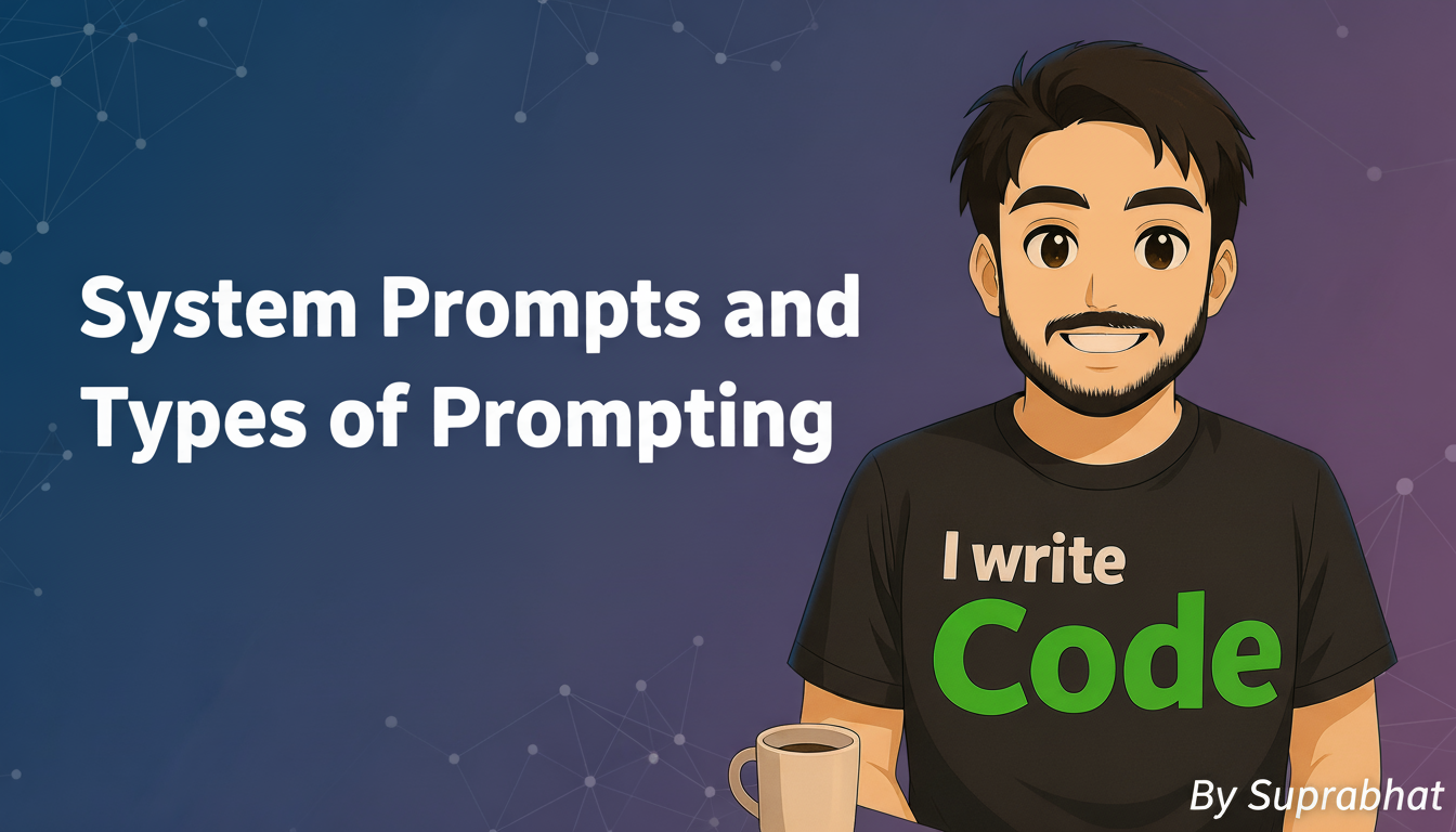 System prompts and types of prompting