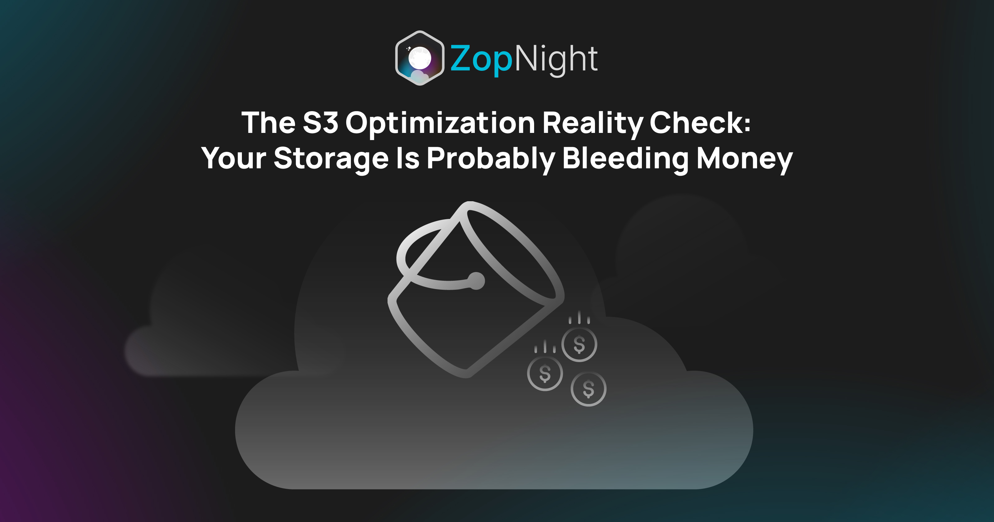 The S3 Optimization Reality Check: Your Storage Is Quietly Bleeding Cash (And You Don't Even Know It)