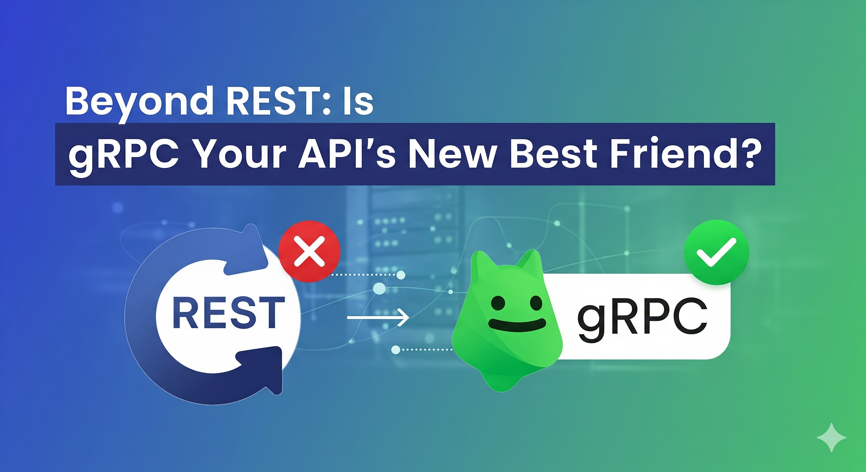 Beyond REST: is gRPC Your API's New Best Friend?🚀