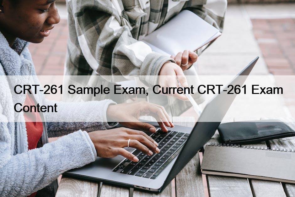 CRT-261 Sample Exam, Current CRT-261 Exam Content
