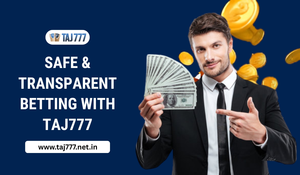 Safe & Transparent Betting with Taj777