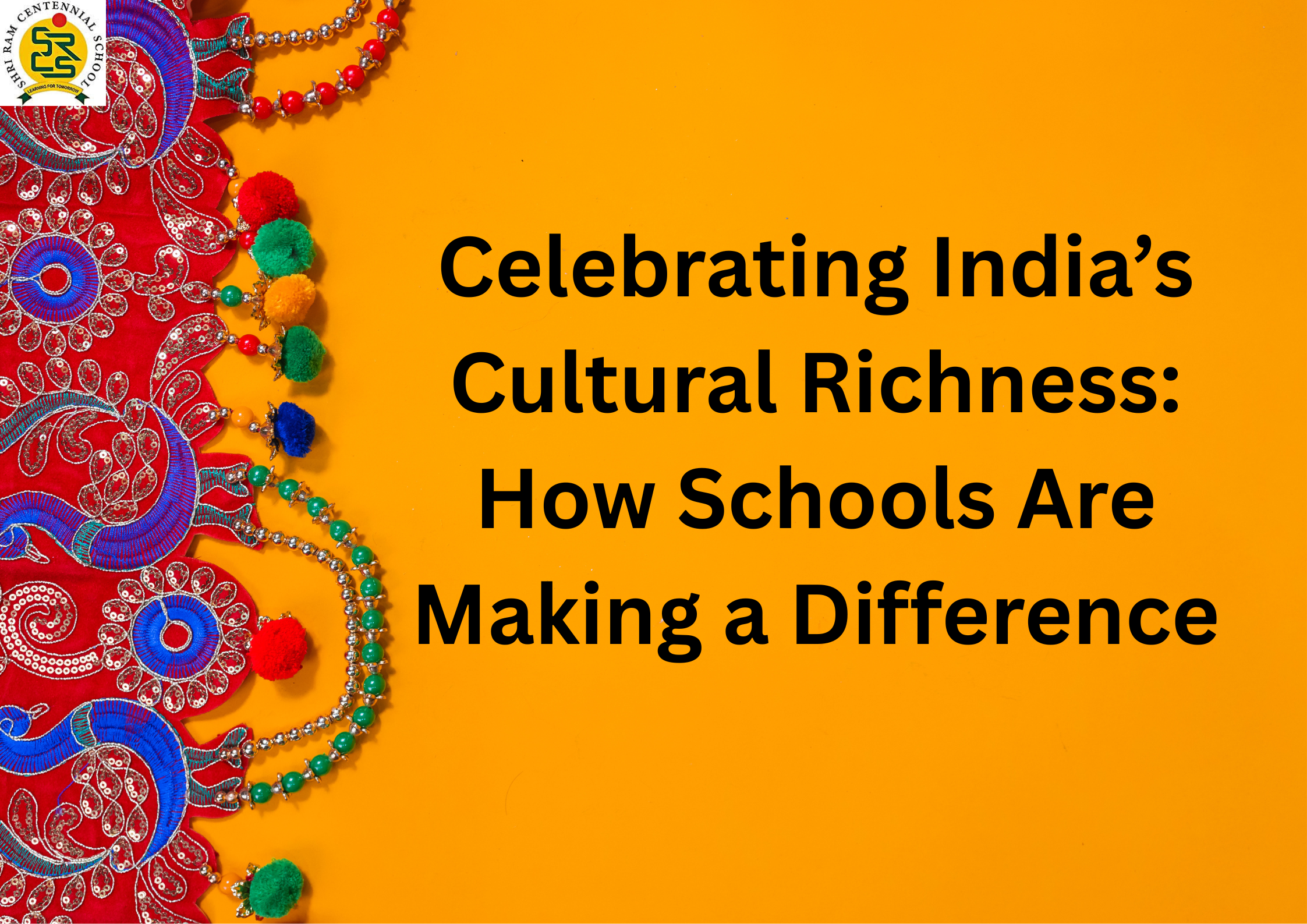 Celebrating India’s Cultural Richness: How Schools Are Making a Difference