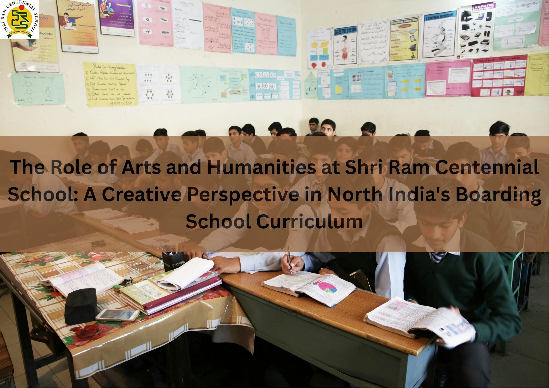 The Role of Arts and Humanities at Shri Ram Centennial School: A Creative Perspective in North India's Boarding School Curriculum
