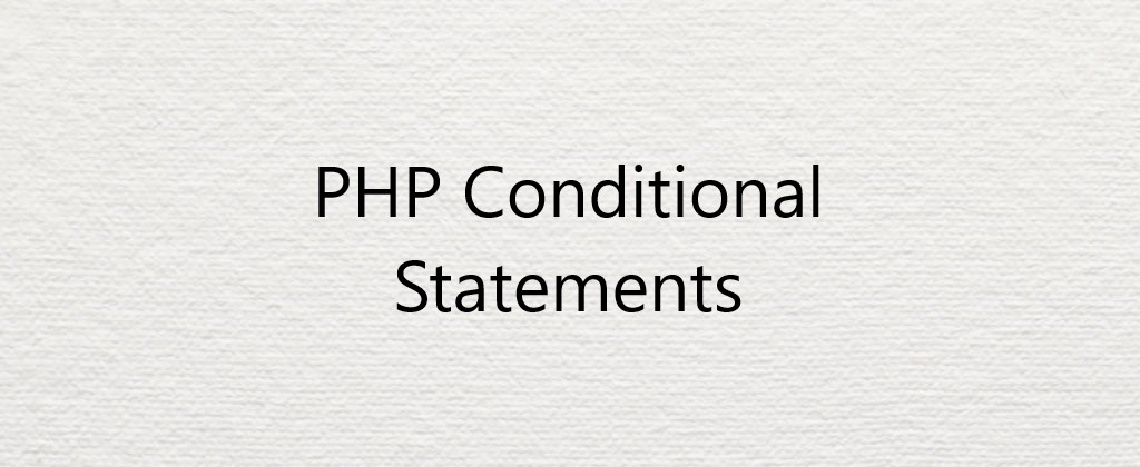 PHP Conditional Statements