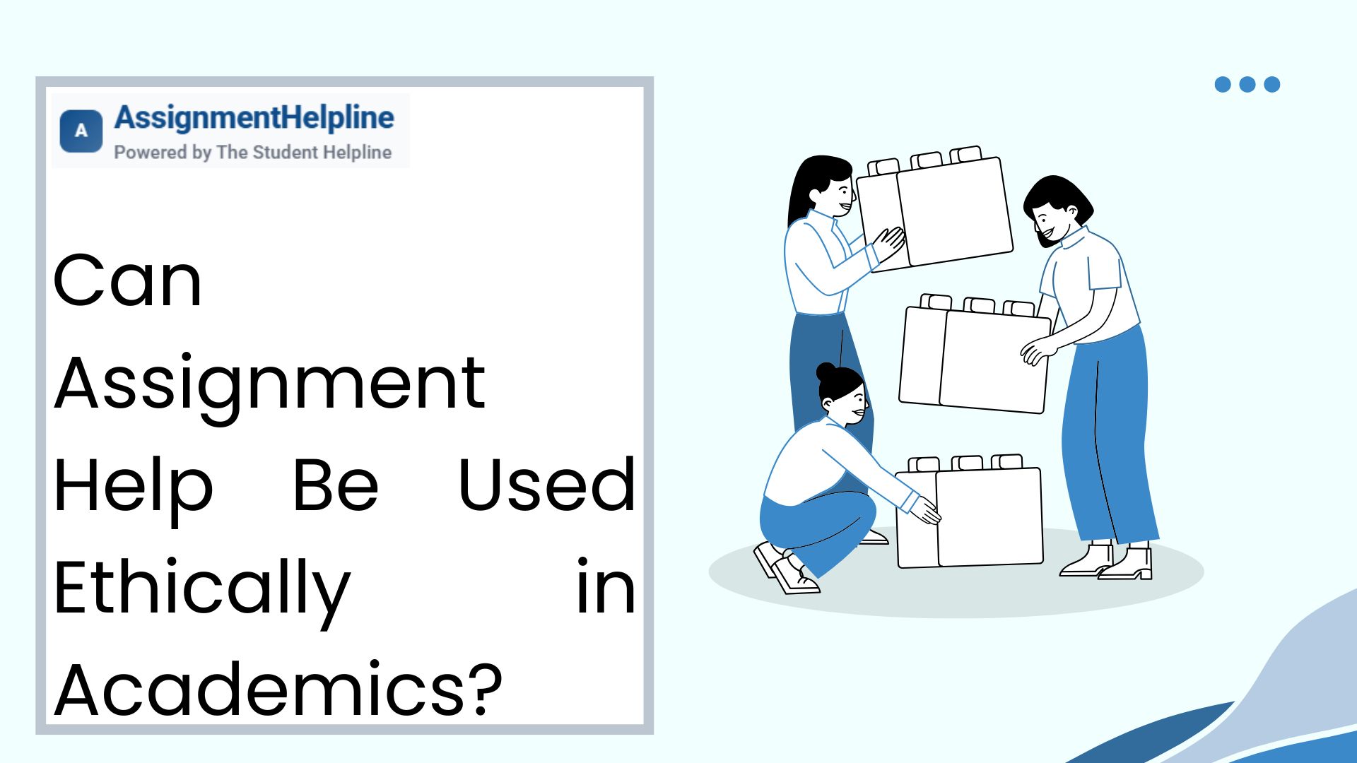 Can Assignment Help Be Used Ethically in Academics?