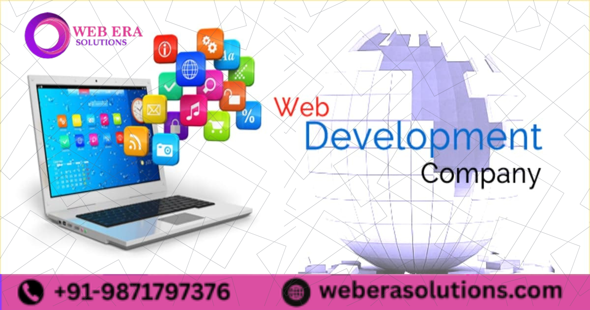Best Web Development Company in Delhi NCR – Web Era Solutions