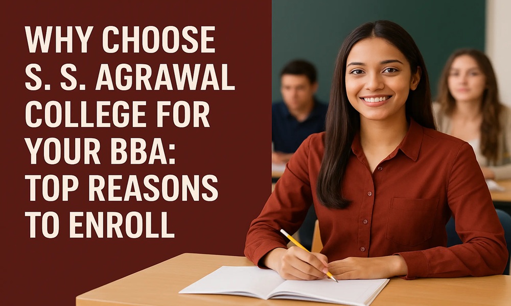 Why Choose S. S. Agrawal College for Your BBA: Top Reasons to Enroll