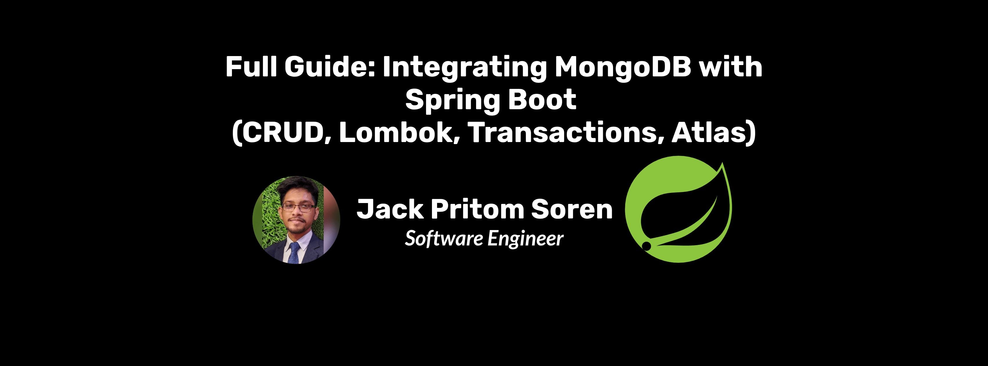 Full Guide: Integrating MongoDB with Spring Boot (CRUD, Lombok, Transactions, Atlas)