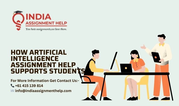 How Artificial Intelligence Assignment Help Supports Students