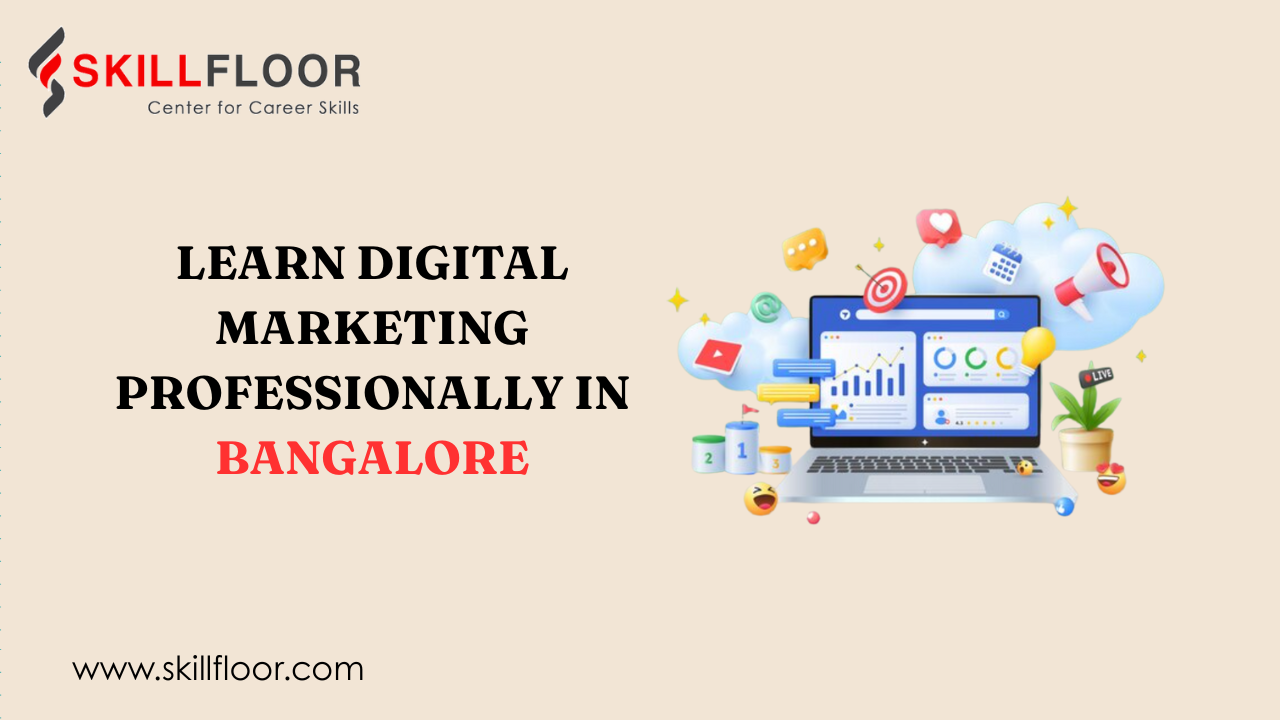 Professional Digital Marketing Course in Bangalore | Skillfloor