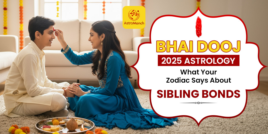Bhai Dooj 2025 Astrology: What Your Zodiac Says About Sibling Bonds