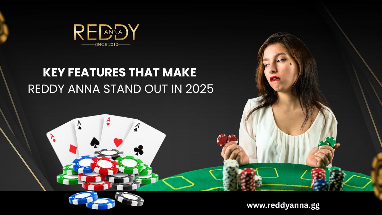 Key Features That Make Reddy Anna Stand Out in 2025