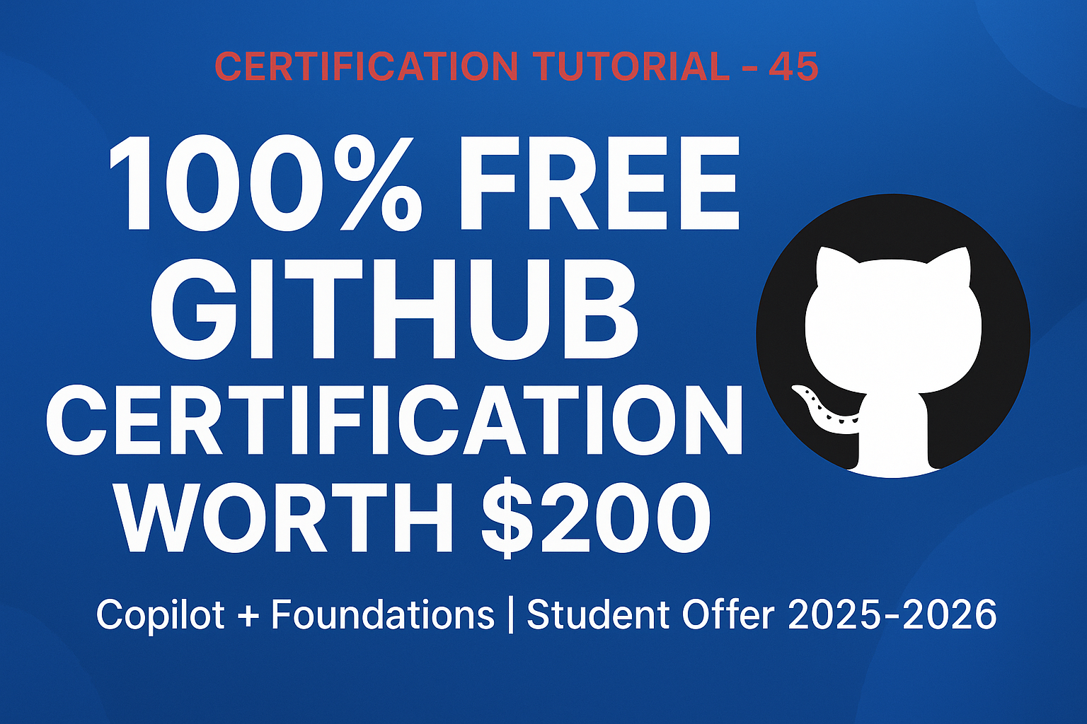 100% FREE GitHub Certification Worth $200 | Copilot + Foundations | Student Offer 2025-2026