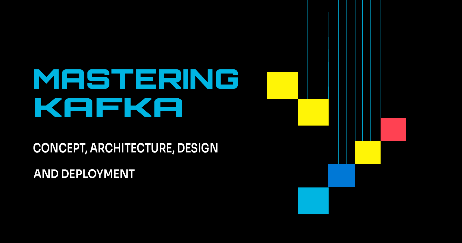Mastering Kafka: Key Concepts and Architecture
