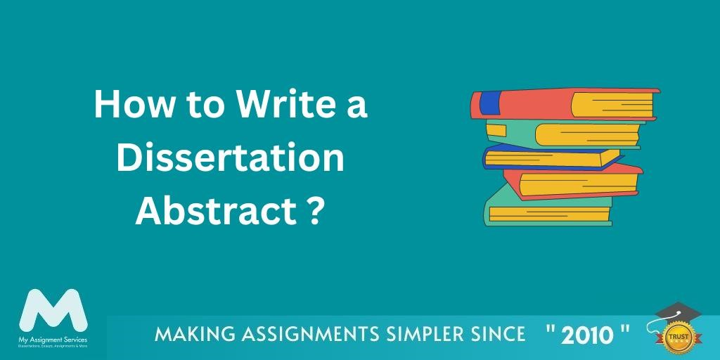 Mastering the Art of Writing a Dissertation Abstract with Ease