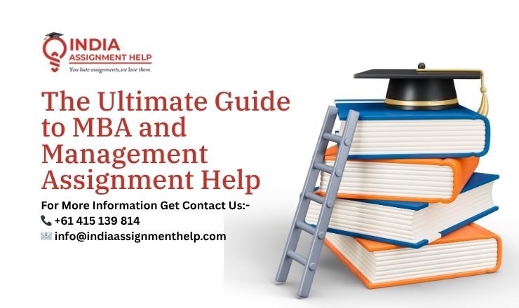 The Ultimate Guide to MBA and Management Assignment Help