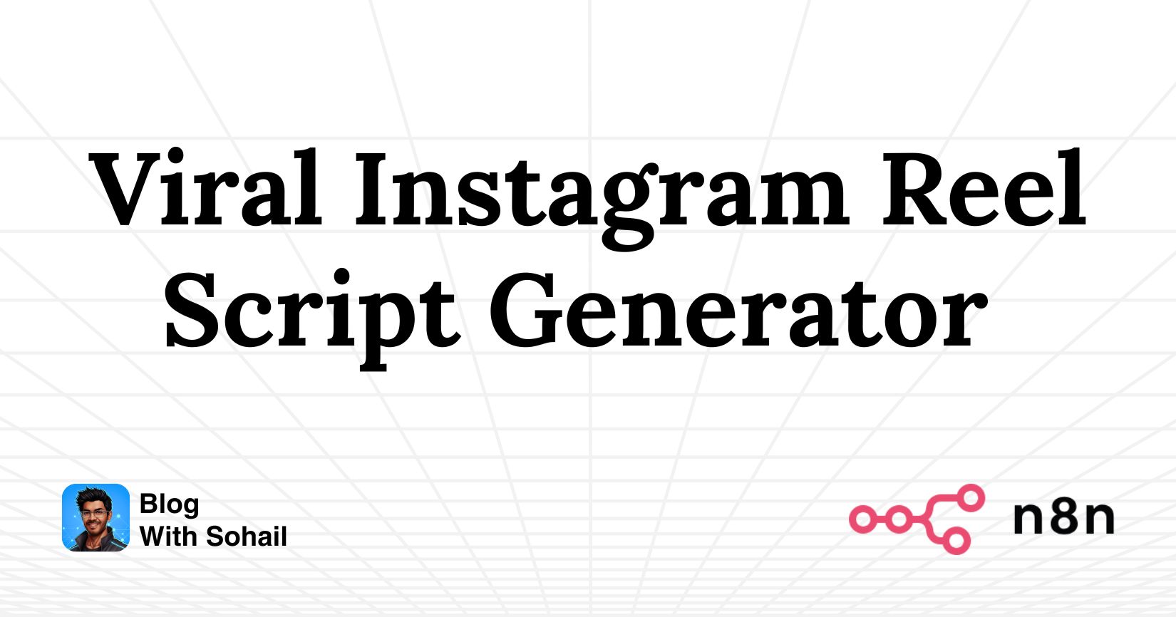 Automate Viral Instagram Reels with n8n: Script Generation