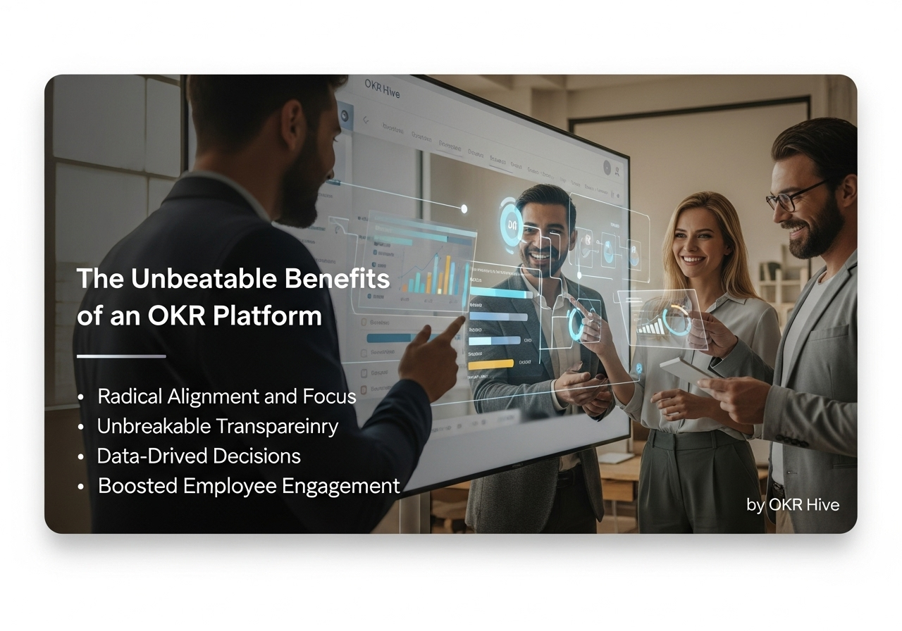 The Unbeatable Benefits of an OKR Platform