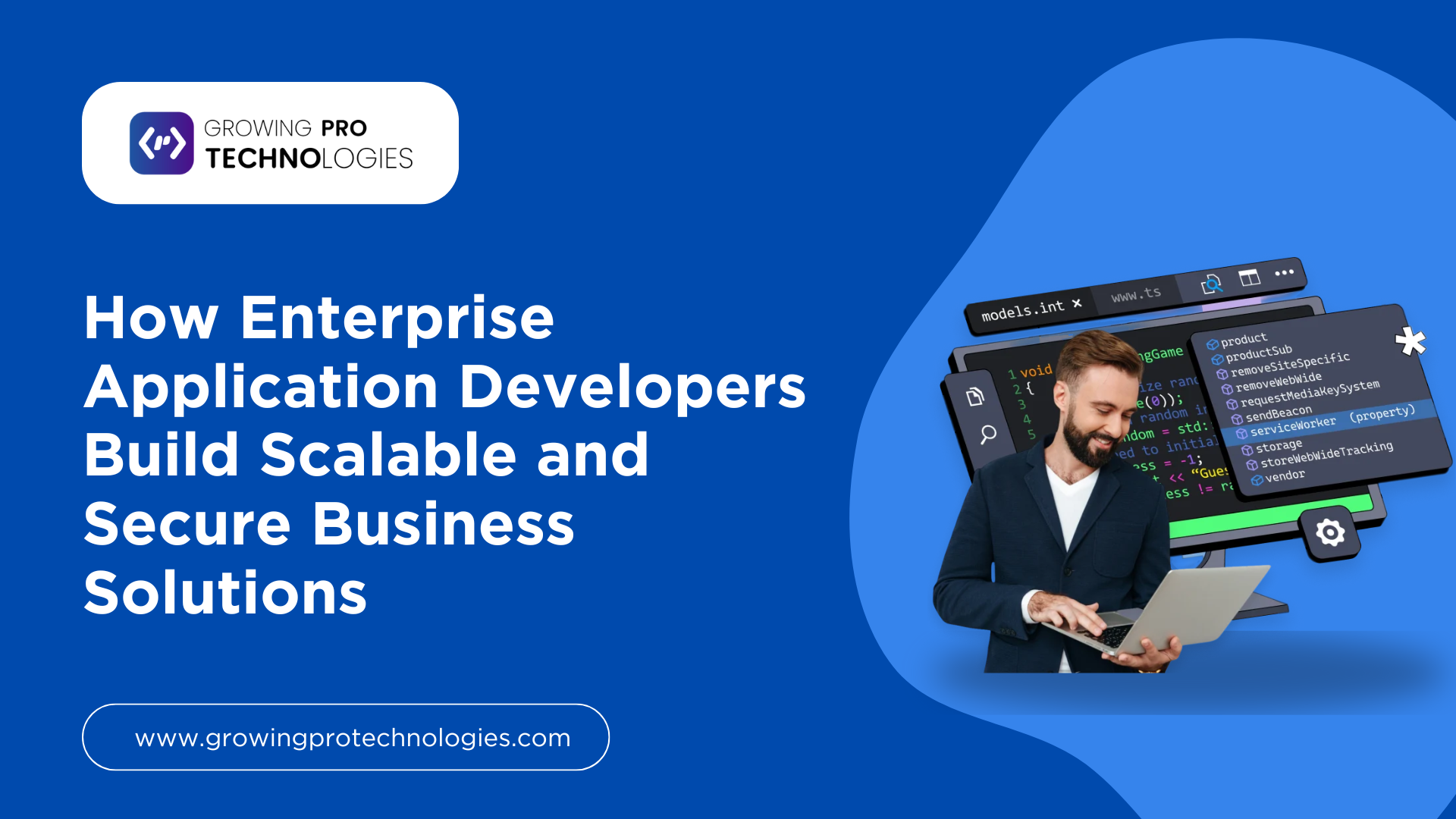 How Enterprise Application Developers Build Scalable and Secure Business Solutions