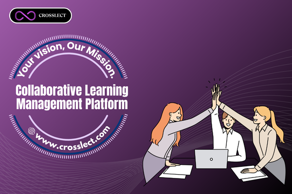 How an Easy Collaborative Learning Management Platform Transforms Communication, Training, and Performance
