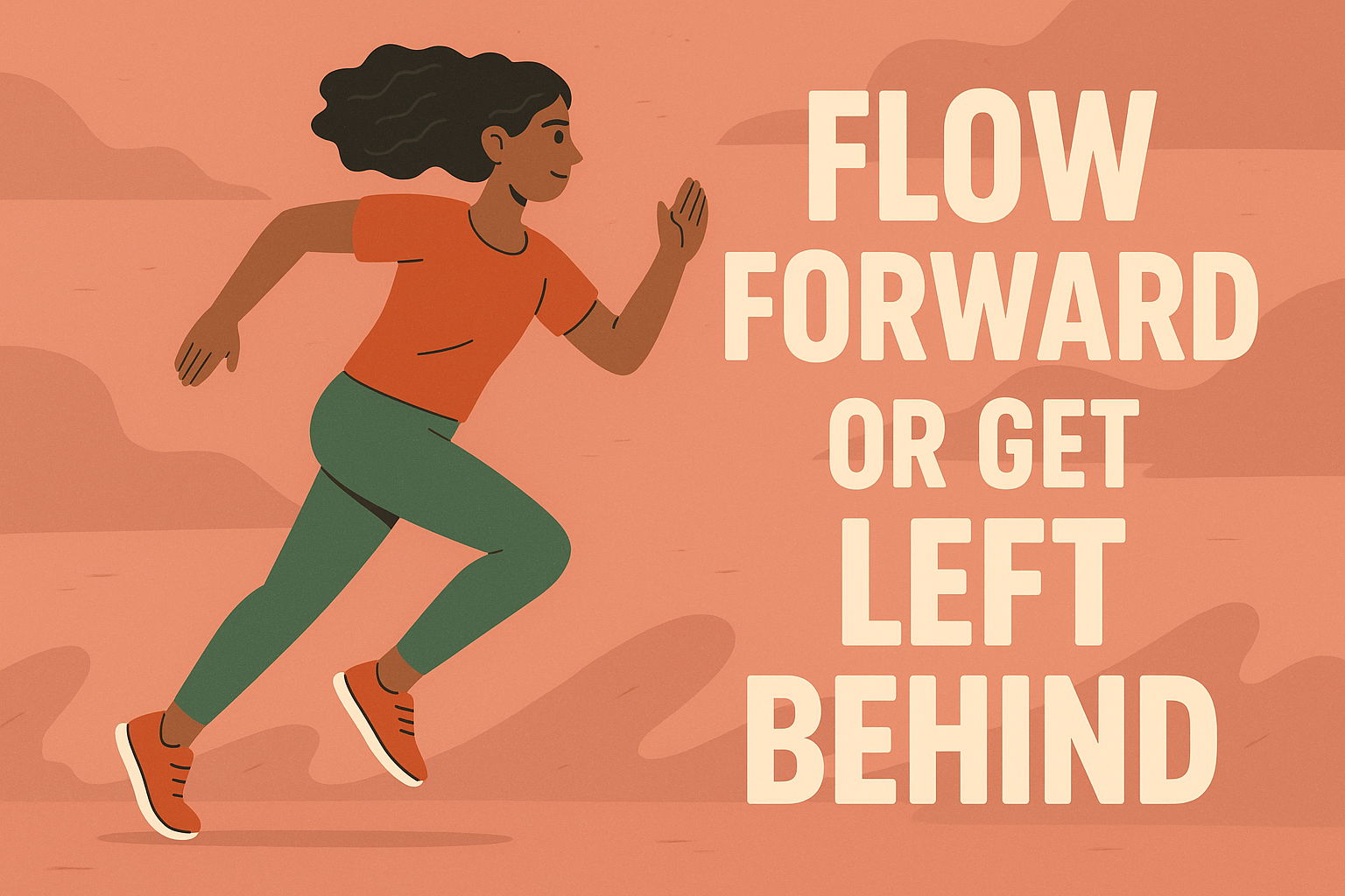 The Data Science Flow : Flow Forward! Or Get Left Behind!