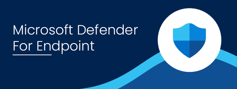 Microsoft Defender for Endpoint (MDE)