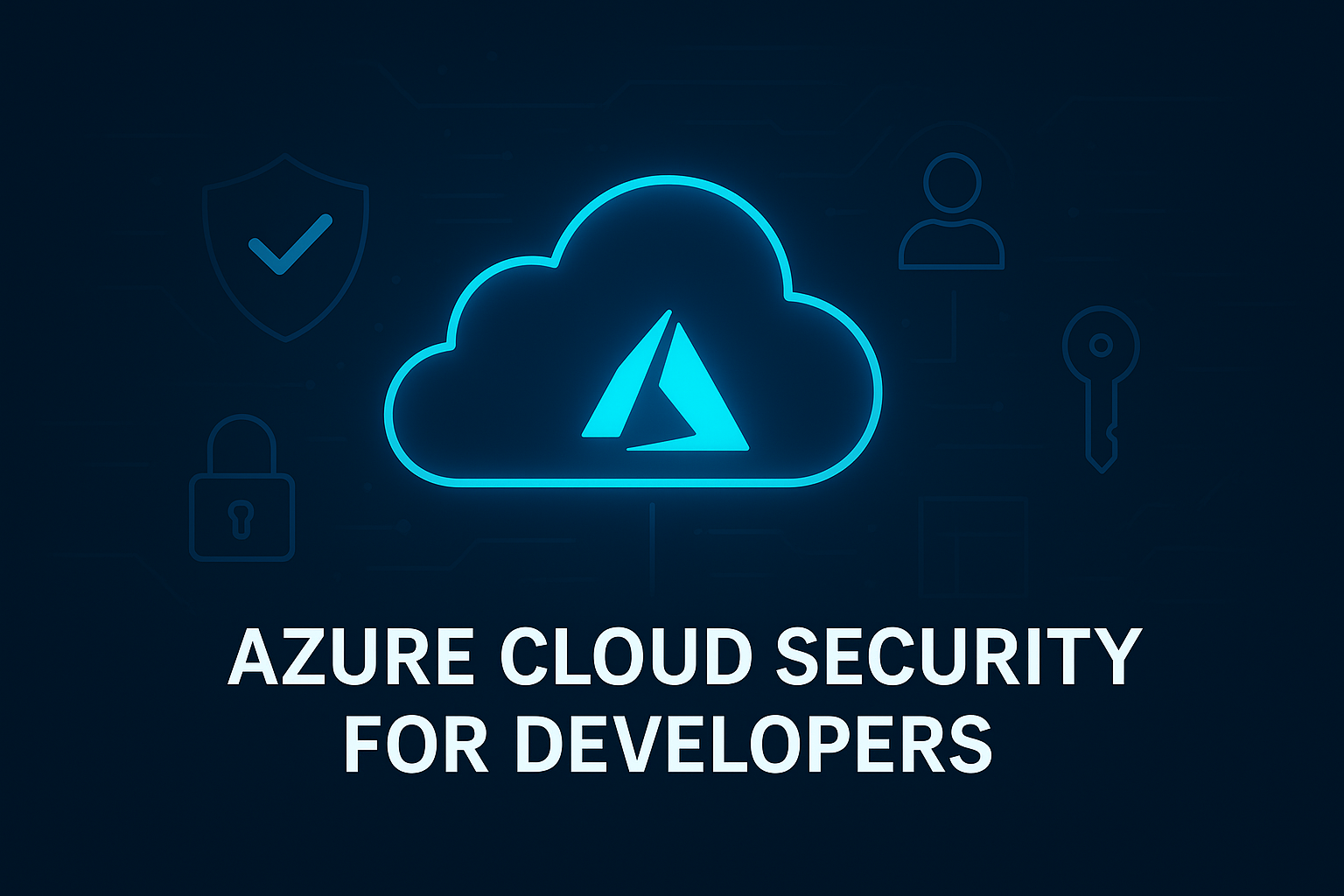 Azure Cloud Security for Developers