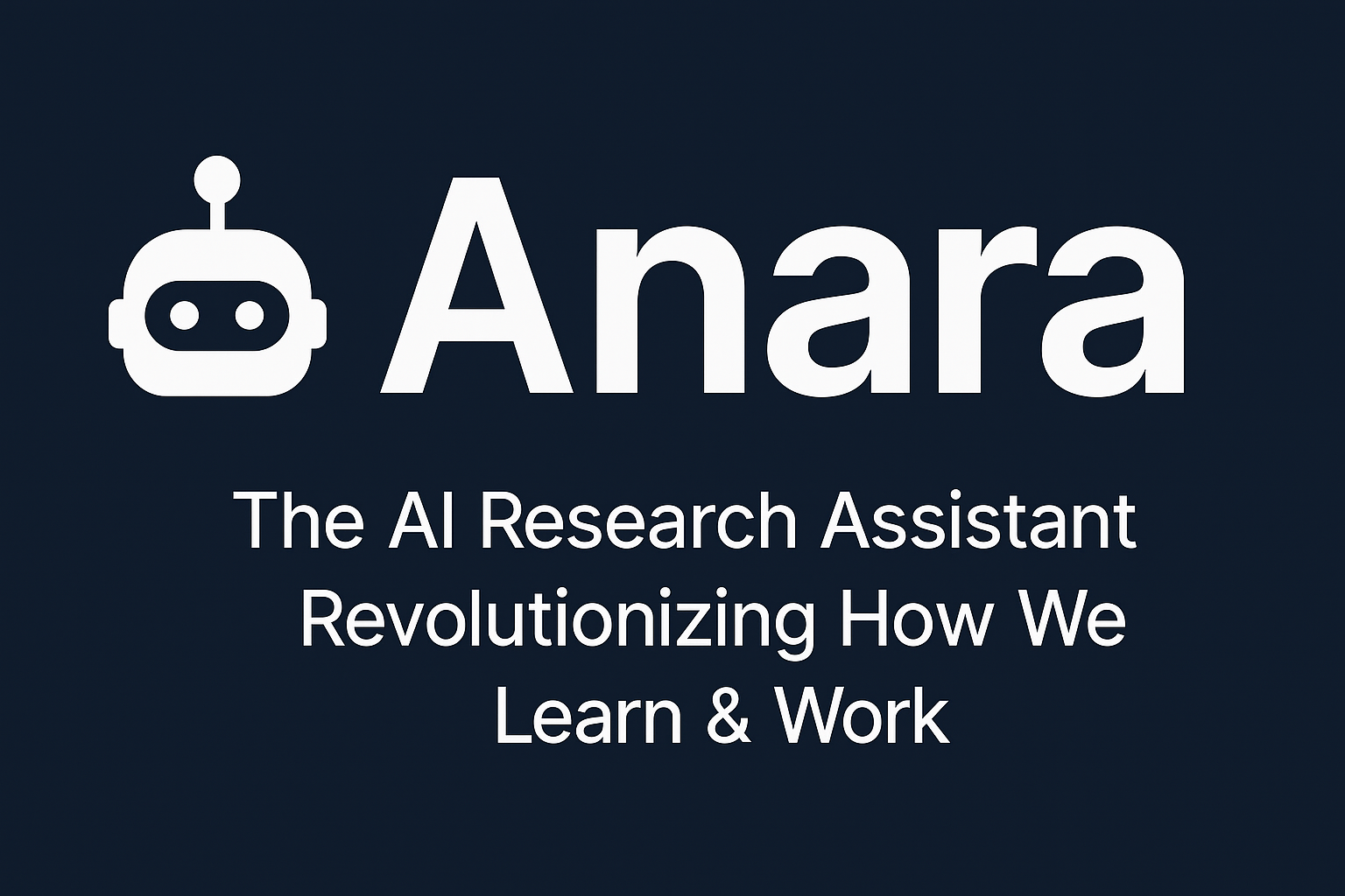 Anara – The AI Research Assistant Revolutionizing Academic Work