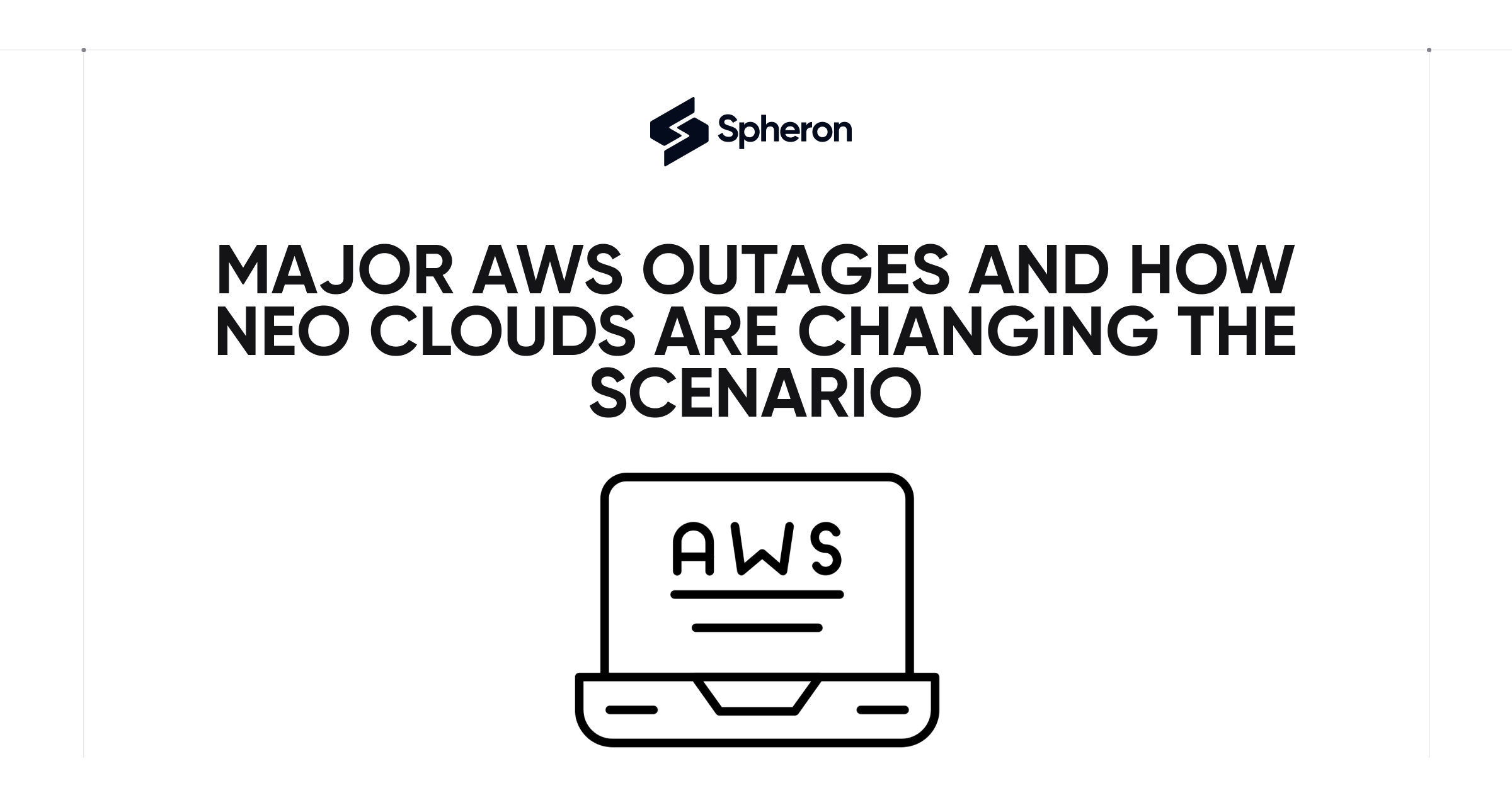Major AWS Outages and How Neo Clouds Are Changing the Scenario