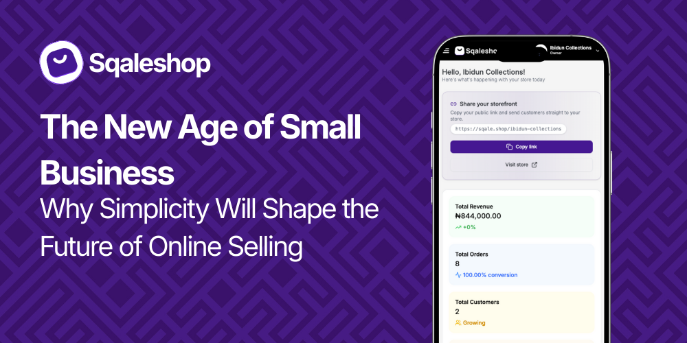 The New Age of Small Business: Why Simplicity Will Shape the Future of Online Selling