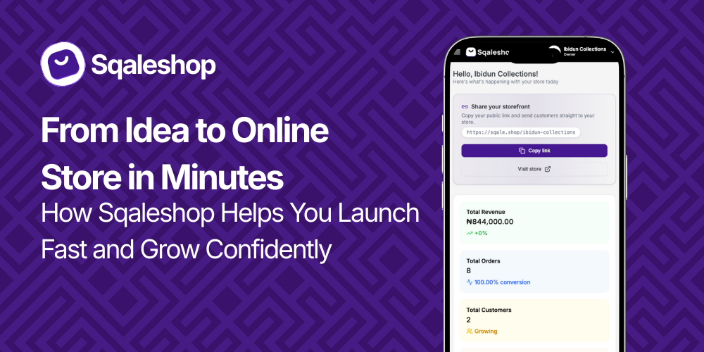 From Idea to Online Store in Minutes: How Sqaleshop Helps You Launch Fast and Grow Confidently