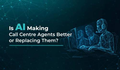 Is AI Making Call Centre Agents Better or Replacing Them?