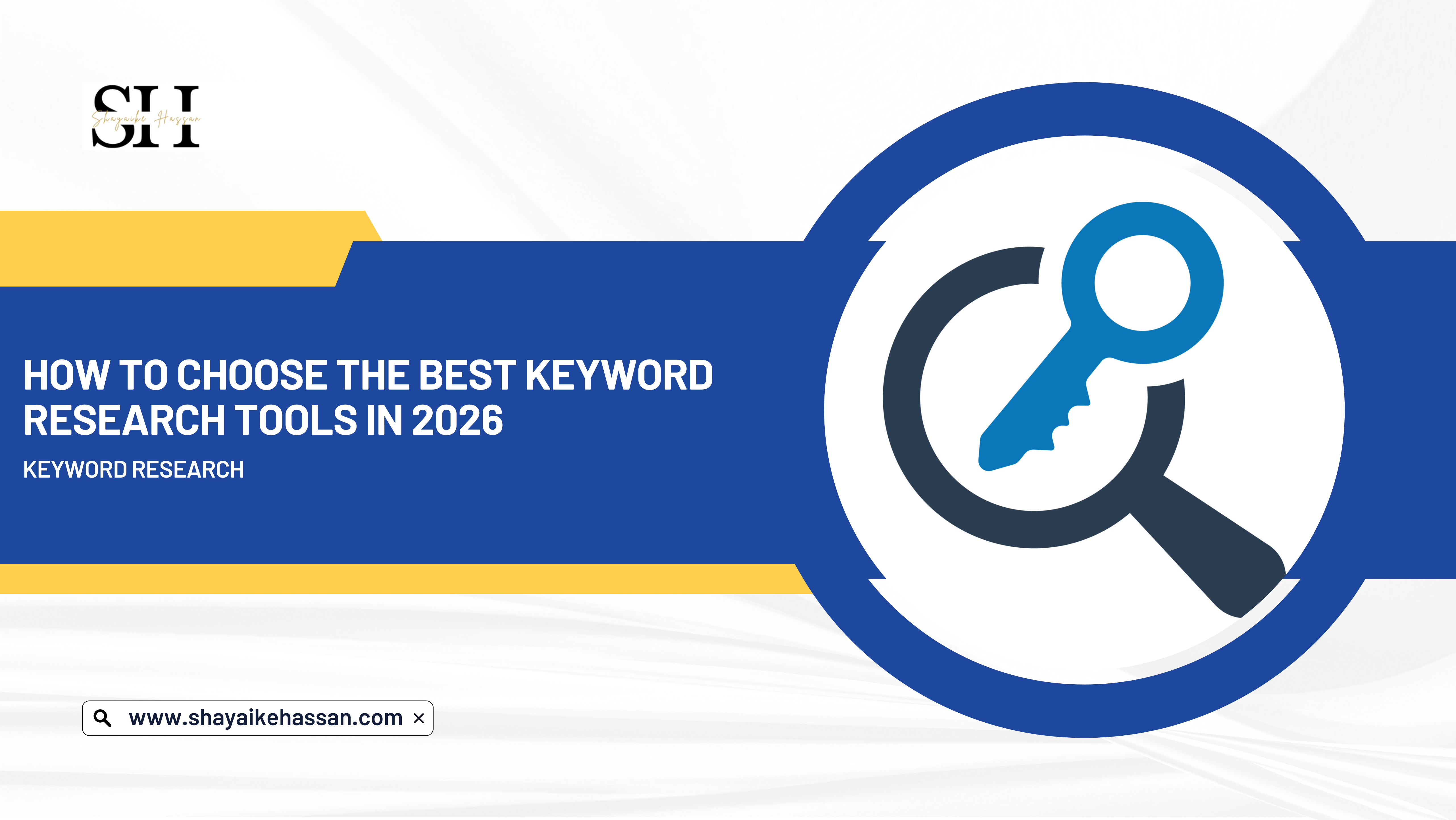How to Choose the Best Keyword Research Tools in 2026